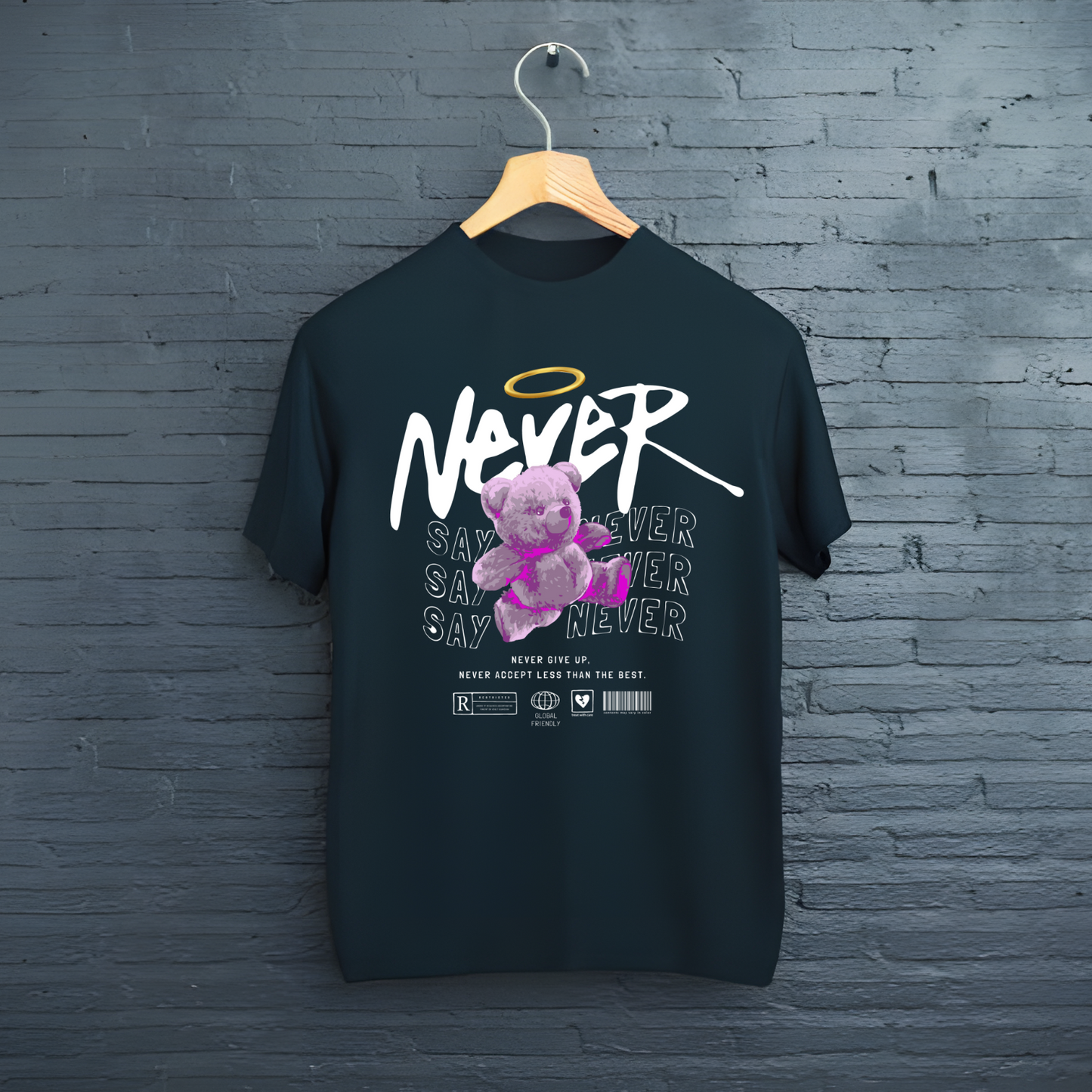 Tricou Never Say Never
